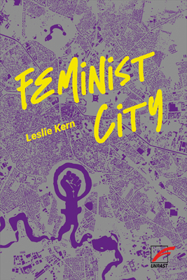 Feminist City - Leslie Kern