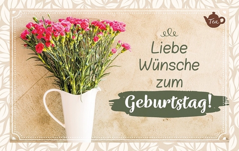 Liebe Wünsche zum Geburtstag!, Teekarte - 