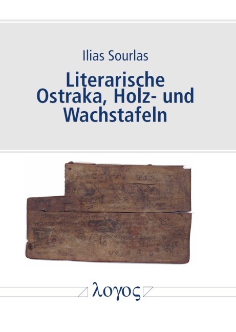Literarische Ostraka, Holz- und Wachstafeln - Ilias Sourlas