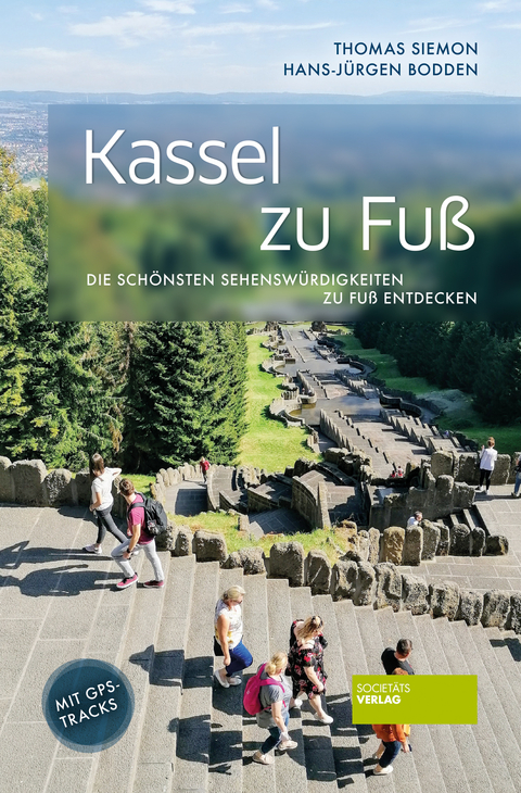 Kassel zu Fuß - Thomas Siemon, Hans-Jürgen Bodden