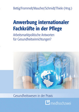 Anwerbung internationaler Fachkräfte in der Pflege - 