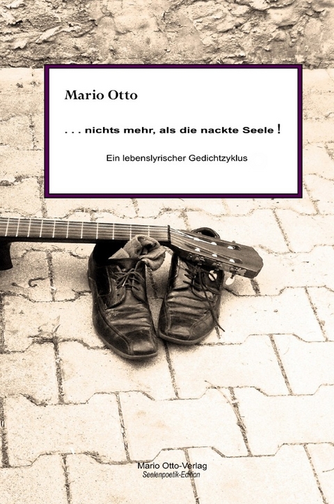 ... nichts mehr, als die nackte Seele! LUXUSAUSGABE (Hardcover) - Mario Otto