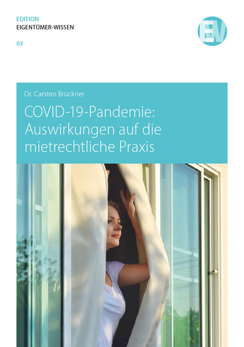 COVID-19-Pandemie: Auswirkungen auf die mietrechtliche Praxis - Carsten Brückner