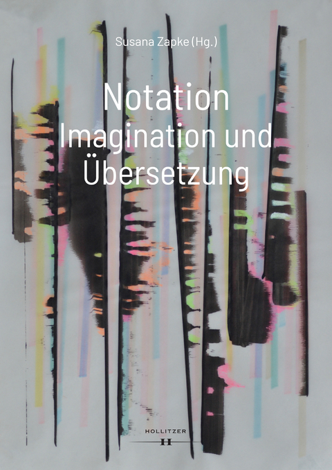 Notation. Imagination und Übersetzung - 
