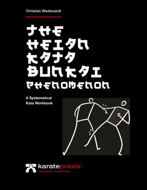 The Heian Kata Bunkai Phenomenon - Christian Wedewardt