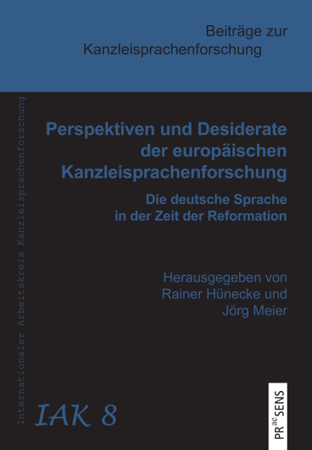 Perspektiven und Desiderate der europäischen Kanzleisprachenforschung - 