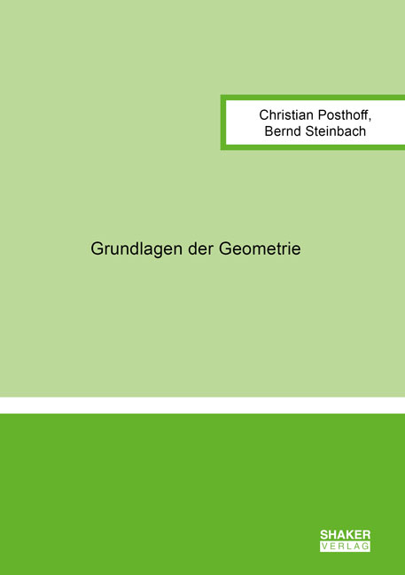 Grundlagen der Geometrie - Christian Posthoff, Bernd Steinbach