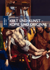 Kult und Kunst – Kopie und Original - Antonia Putzger