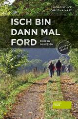 Isch bin dann mal ford - Ingrid Schick