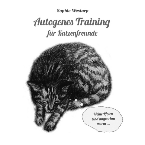 Autogenes Training für Katzenfreunde - Sophie Westarp