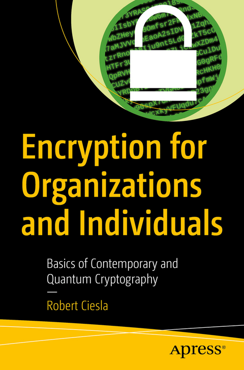 Encryption for Organizations and Individuals - Robert Ciesla