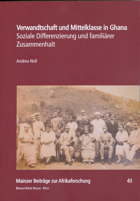 Verwandtschaft und Mittelklasse in Ghana - Andrea Noll