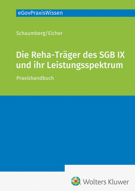 Die Reha-Träger des SGB IX und ihr Leistungsspektru - Torsten Schaumberg, Wolfgang Eicher