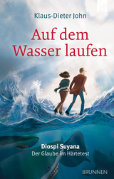 Auf dem Wasser laufen - Klaus-Dieter John