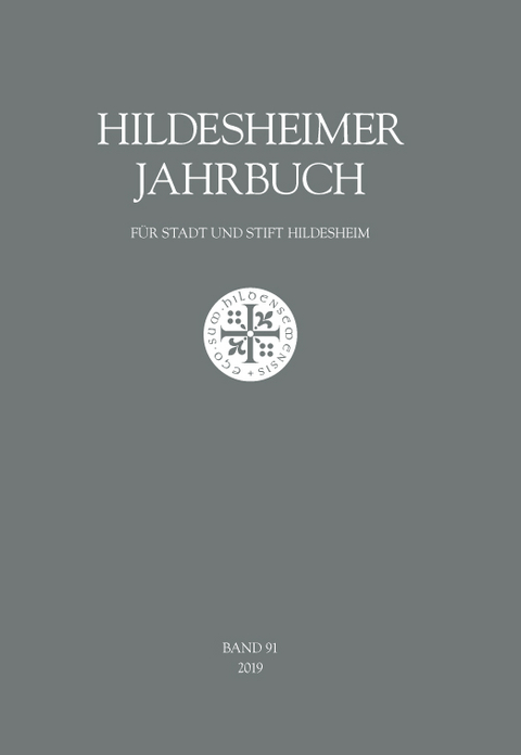 Hildesheimer Jahrbuch für Stadt und Stift Hildesheim Band 91/2019 - 