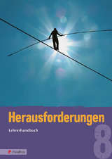Herausforderungen 8 Lehrerhandbuch - Michael Fricke, Tatjana K. Schnütgen, Vera Glowatzki