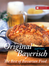 Original Bayerisch – The Best of Bavarian Food - Thaller, Josef