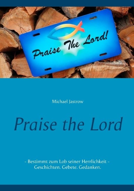 Praise the Lord - Michael Jastrow