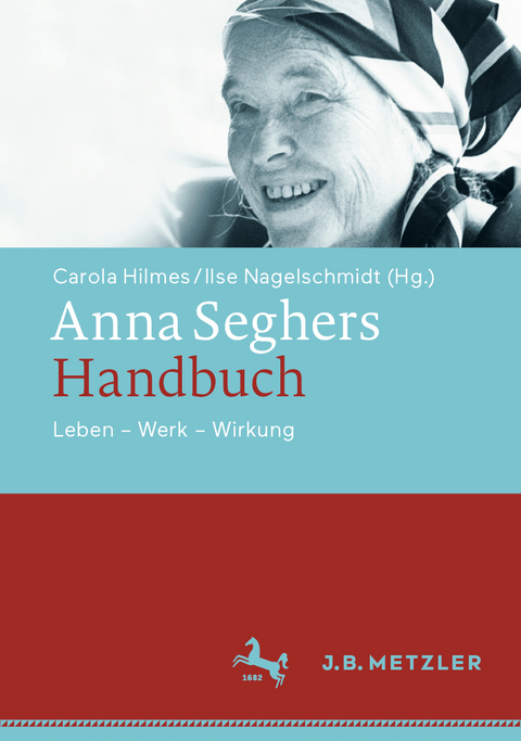 Anna Seghers-Handbuch - 