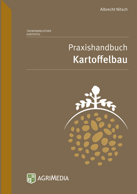 Praxishandbuch Kartoffelbau - Albrecht Nitsch