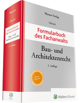 Formularbuch des Fachanwalts Bau- und Architektenrecht - Ulbrich, Hans Benno