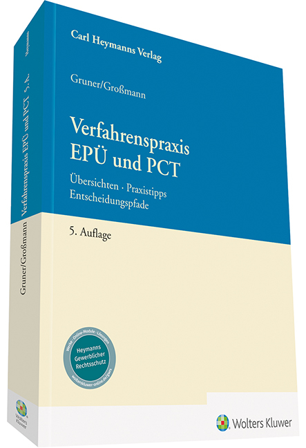 Verfahrenspraxis EPÜ und PCT - Dr. rer. nat. Leopold Joachim Gruner, Dr. rer. nat. Arlett Großmann
