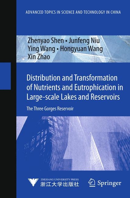 Distribution and Transformation of Nutrients in Large-scale Lakes and Reservoirs - Zhenyao Shen, Junfeng Niu, Xiying Wang, Hongyuan Wang, Xin Zhao