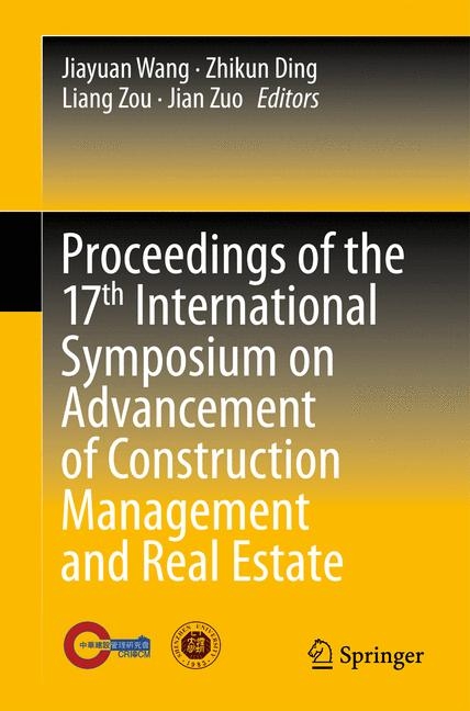 Proceedings of the 17th International Symposium on Advancement of Construction Management and Real Estate - 