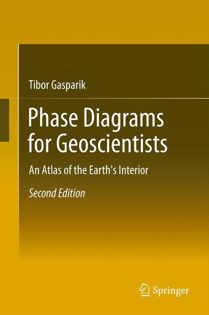 Phase Diagrams for Geoscientists -  Tibor Gasparik