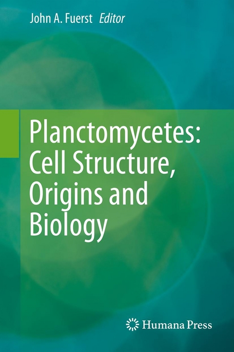 Planctomycetes: Cell Structure, Origins and Biology - 