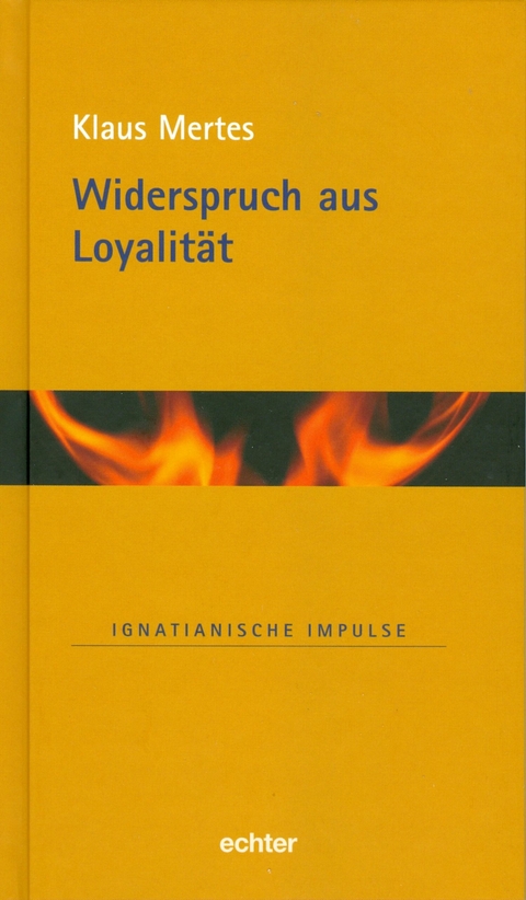 Widerspruch aus Loyalität - Klaus Mertes