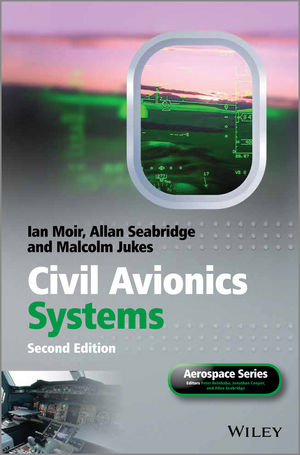 Civil Avionics Systems -  Malcolm Jukes,  Ian Moir,  Allan Seabridge