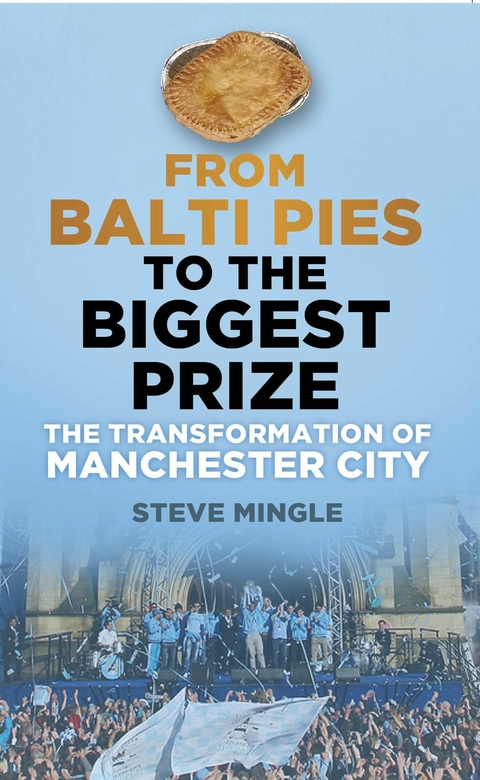 From Balti Pies to the Biggest Prize -  Steve Mingle