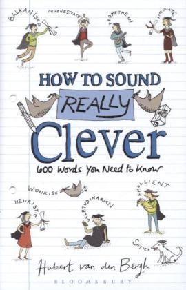 How to Sound Really Clever -  Hubert van den Bergh