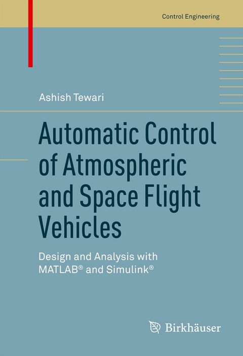 Automatic Control of Atmospheric and Space Flight Vehicles -  Ashish Tewari