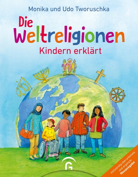 Die Weltreligionen - Kindern erklärt -  Monika Tworuschka,  Udo Tworuschka