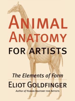 Animal Anatomy for Artists -  Eliot Goldfinger