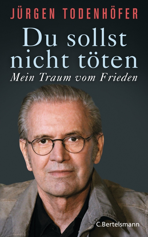 Du sollst nicht töten -  Jürgen Todenhöfer