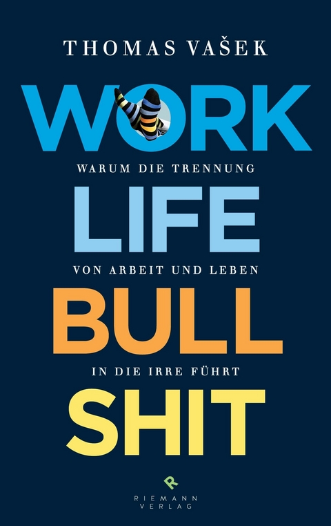 Work-Life-Bullshit -  Thomas Va?ek