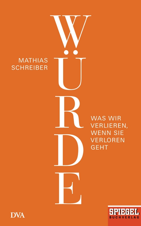 Würde -  Mathias Schreiber