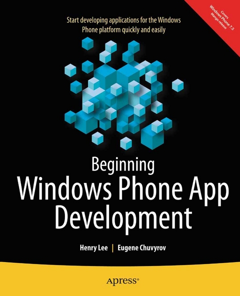 Beginning Windows Phone App Development -  Eugene Chuvyrov,  Henry Lee