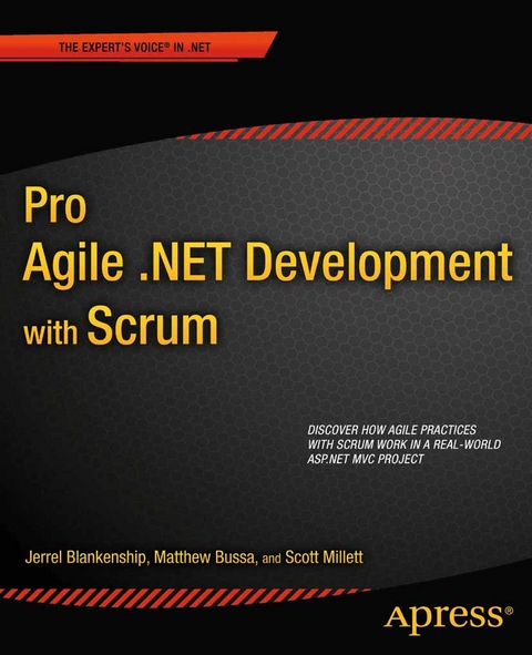 Pro Agile .NET Development with SCRUM -  Jerrel Blankenship,  Matthew Bussa,  Scott Millett