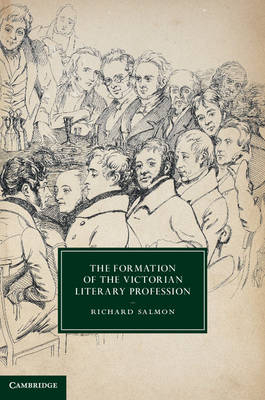 Formation of the Victorian Literary Profession -  Richard Salmon