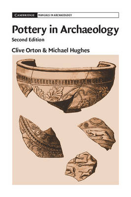 Pottery in Archaeology -  Michael Hughes,  Clive Orton