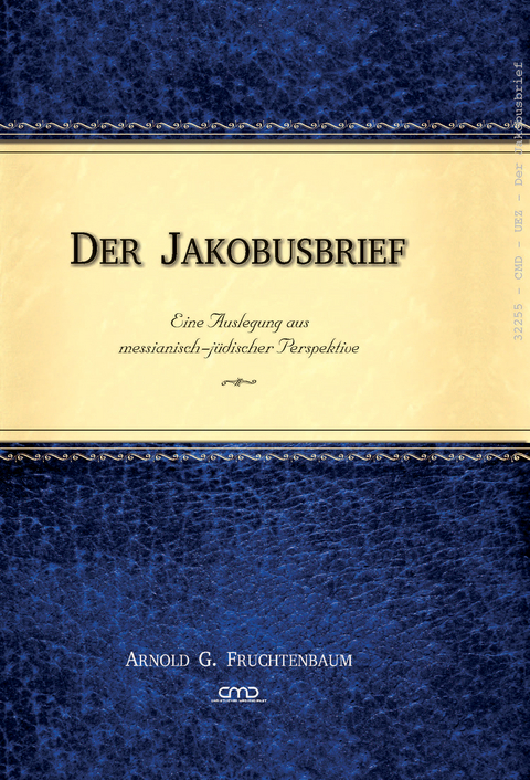 Der Jakobusbrief - Arnold G. Fruchtenbaum