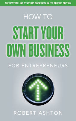 How to Start Your Own Business for Entrepreneurs -  Robert Ashton