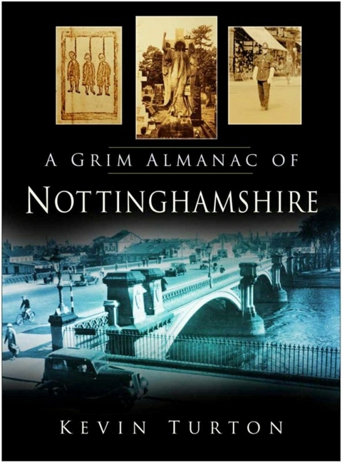 A Grim Almanac of Nottinghamshire - Kevin Turton