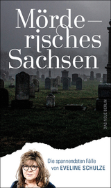 Mörderisches Sachsen - Eveline Schulze
