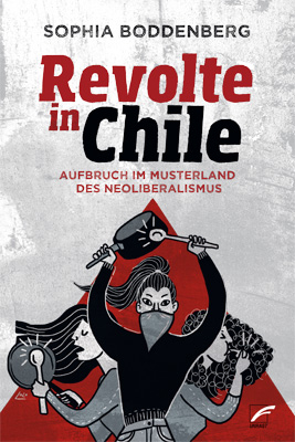 Revolte in Chile - Sophia Boddenberg