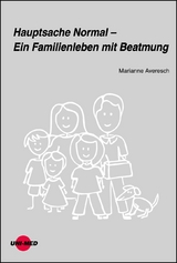 Hauptsache Normal – Ein Familienleben mit Beatmung - Marianne Averesch